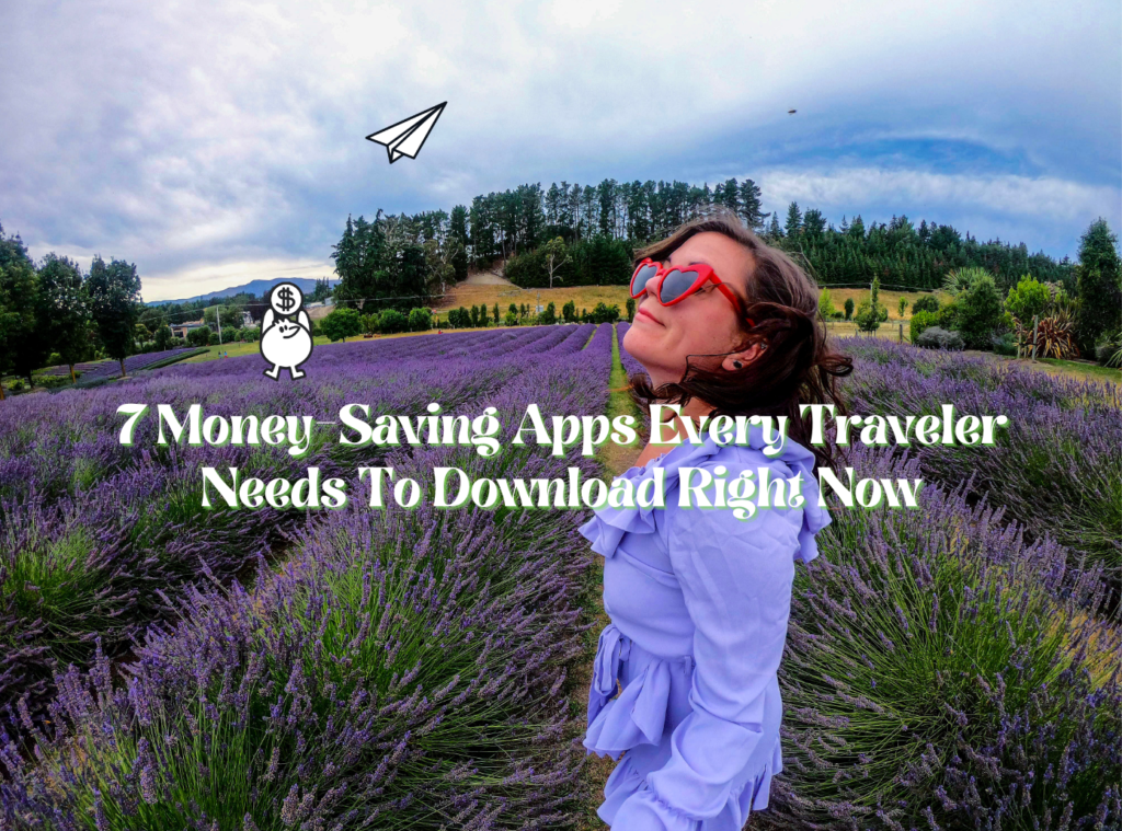 7 Money-Saving Apps Every Traveler Needs To Download Right Now - No Man ...